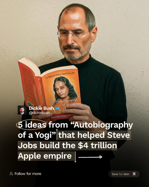 In 1972, while in high school, Steve Jobs discovered the “Autobiography of a Yogi” by Paramahansa Yogananda.

In Yogananda’s teachings, Jobs found the secret to channeling consciousness into creativity:

- He meditated daily
- Became a vegetarian
- Studied Zen Buddhism

And these 5 ideas from “Autobiography of a Yogi” helped him build the $1 trillion Apple empire:

1. Self-realization
2. Yogananda’s “no limitations” message became Jobs’s leadership mantra
3. Yogananda helped Jobs tap into his intuition
4. Simplicity is the ultimate sophistication
5. Passion is born of a deep sense of purpose

Jobs always saw himself as part of the spiritual lineage of innovators like Yogananda.

And his dying wish for the world echoes the core message of the yogi whose words shaped his life.

“You can’t connect the dots looking forward,” he famously said. “Only backwards.”

Yogananda’s memoir was his map.