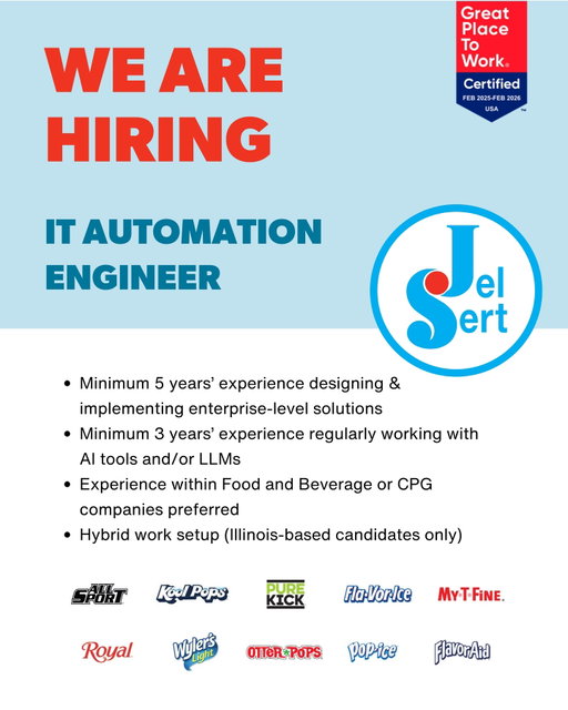 We’re growing our team at Jel Sert. 🚀

Now Hiring: IT Automation Engineer

This role will help shape how AI is applied across the business — from building intelligent workflows and integrations to identifying new ways to improve productivity and performance.

You’ll work with AI tools, enterprise systems, and emerging technologies, while also helping guide best practices and train teams on how to use them effectively and responsibly.

📍 Hybrid (Illinois-based candidates only, please!)

Interested in joining us? 👉 Apply at the link in our bio!

#JelSert #NowHiring #AI #Automation #TechCareers #Careers