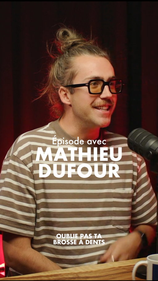 OUBLIE PAS TA BROSSE À DENTS 🪥
L'épisode avec Mathieu Dufour est disponible sur toutes les plateformes! 🎧