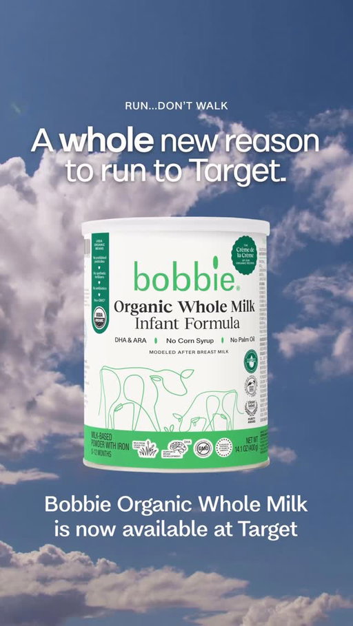 A whole new reason to run to @Target 🎯

Bobbie Organic Whole Milk Infant Formula is officially on shelves—our closest-to-breast-milk recipe, closer to you. It’s formula worth the sprint:

🏃‍♀️ 100% whole milk
🏃‍♀️ Naturally occurring MFGM from whole milk
🏃‍♀️ Fewer added oils for smooth poops
🏃‍♀️ Tested 2,000+ times for quality + safety

Grab a can or two on your next, well, Target run.
Link in bio to find your nearest store. 🏃‍♀️