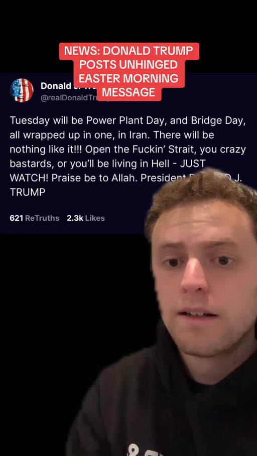 NEWS: Donald Trump posts unhinged Easter morning message threatening war crimes.