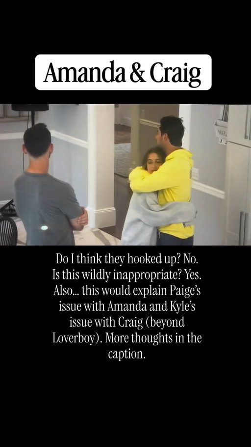Ok I have a LOT of thoughts on this.

Do I think Amanda and Craig hooked up? No.

Do I think this behavior is weird? Yes.

Yes, this was in front of the whole cast, but what stands out is that Amanda also wasn’t exactly subtle with West either or just guy friends in general. It’s a very touchy feely house. 

This clip is from the same night as the Danielle and Ciara glass/wine throwing fight, and right before Amanda and Kyle’s wedding, so there was a lot going on.

During this time Paige and Craig weren’t officially together. Paige mentioned during this time,  Craig embarrassed her by sleeping with other girls, so I can absolutely see her clocking this and not wanting it on camera.

Also, West sucks.

Amanda’s been on the show longer, so it’s easier to pick apart her behavior, but where there’s smoke there’s fire. I do think there’s truth to the rumors that Paige was bothered by Amanda’s behavior with Craig. Also, that may explain why Kyle just resented him. 🤷🏻‍♀️

#summerhouse
#bravotv
#realitytv
#bravotvdrama
#popculture