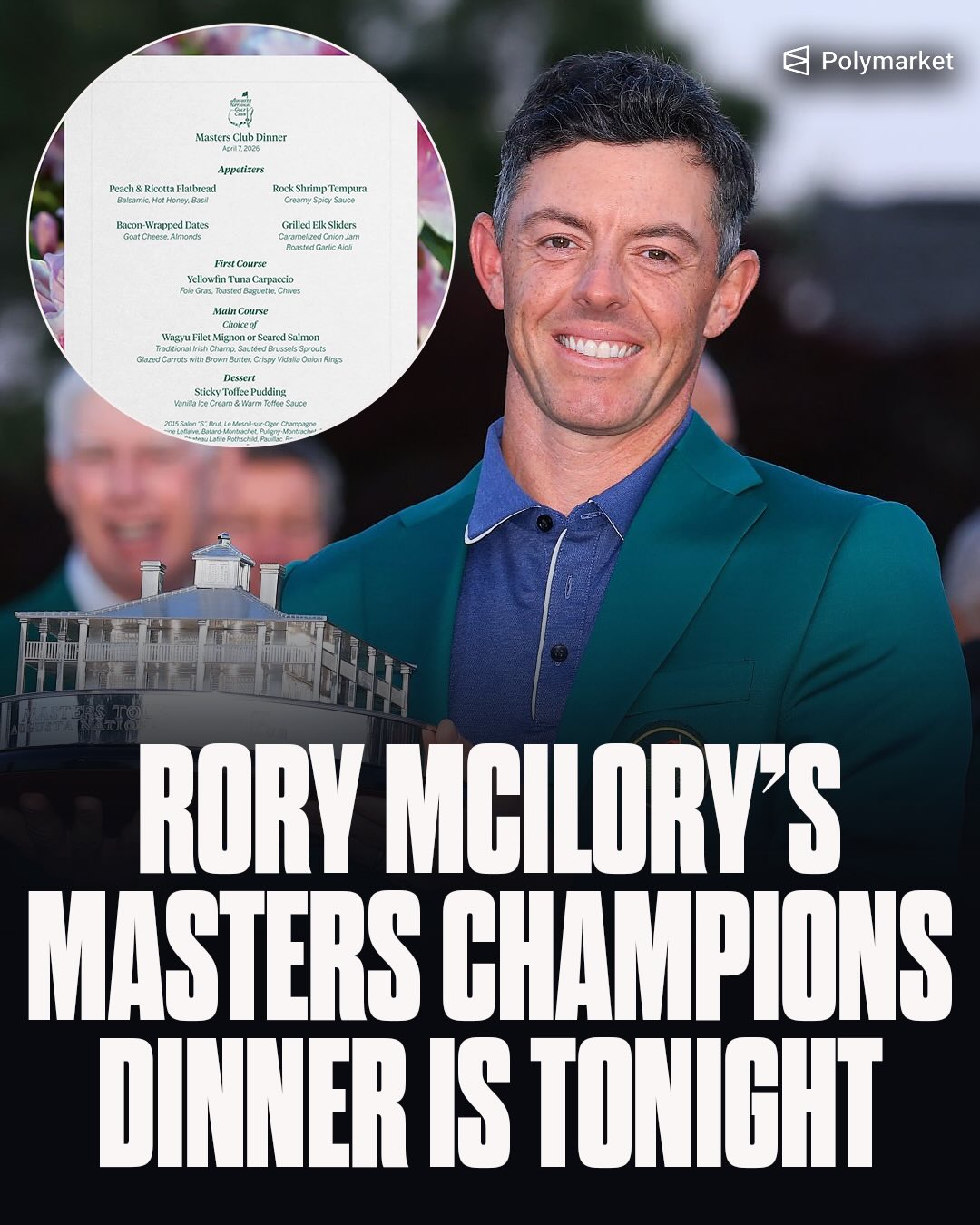 Rory McIlroy’s champions dinner is tonight 

The Masters Champions dinner has been a tradition since 1952, with Ben Hogan starting it all 

It is served in honor of the tournament’s defending champion