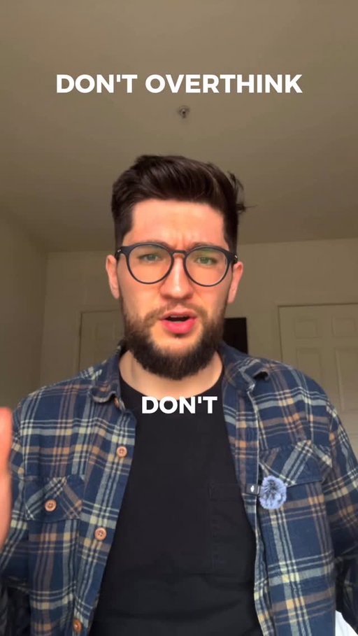 Don't overthink it!