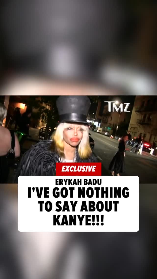 🚨 Erykah Badu might vibe with Kanye West's music ... but, she doesn't want to talk about him in the streets -- turning down our request for comment earlier this week.