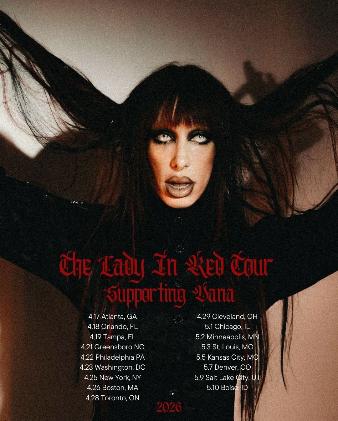 When @vana_nz said “The Lady In Red TOUR” she really meant it. So excited to be joining the first leg with Vana next week on the road! See you so SOON 🖤 ♥️

4.17 Atlanta, GA
4.18 Orlando, FL
4.19 Tampa, FL
4.21 Greensboro NC
4.22 Philadelphia PA
4.23 Washington, DC
4.25 New York, NY
4.26 Boston, MA
4.28 Toronto, ON
4.29 Cleveland, OH
5.1 Chicago, IL
5.2 Minneapolis, MN
5.3 St. Louis, MO
5.5 Kansas City, MO
5.7 Denver, CO
5.9 Salt Lake City, UT
5.10 Boise,
