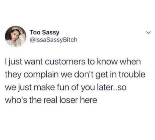 I hate serving customers