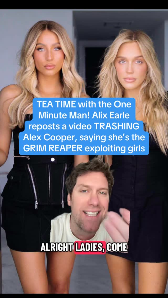 This one is for the laaaadies! Tea Time with the One Minute Man for a little #BoyGossip. The never ending blood feud between the Alex’s! Alix Earle is seemingly always positive and doesn’t get involved in the drama so reposting a video like this is about as close as you’re gonna get to her flat out saying she hates Alex Cooper. Someone saying you’re the grim reaper who exploits women in their lowest moments is about as blunt as it gets, and Alix Earle co-signed that for everyone to see. But if you’re gonna throw that level of shade, it should come from your own mouth, not in the form of a passive aggressive repost