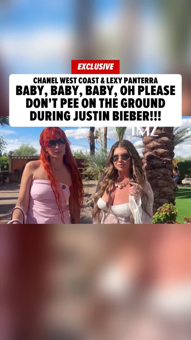 🚨 EXCLUSIVE: Justin Bieber's a main draw for fans at Coachella this year ... and Chanel West Coast and Lexy Panterra really want people to go to the bathroom at a port-a-potty before the show -- not on the ground during it!
