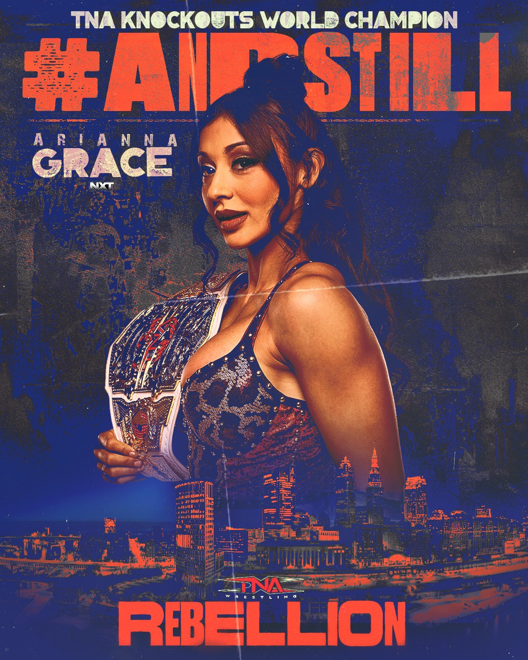 AND STILL Knockouts World Champion - Arianna Grace. #TNARebellion