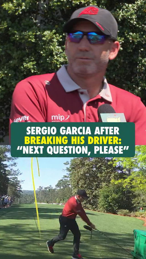 “Next question, please.” Sergio Garcia’s post-round press conference at the Masters got tense when questions turned to his broken driver on No. 2.