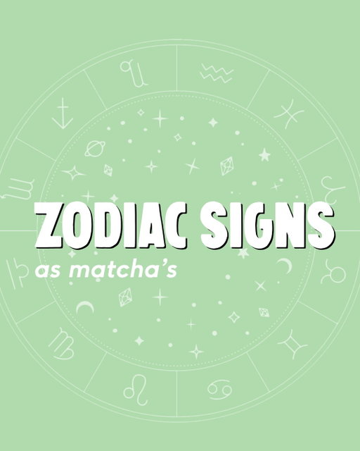 Does your zodiac match your matcha? ✨