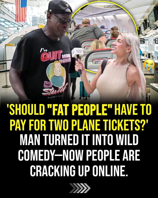 This video from @streetpoller is going viral after one simple question sparked a hilarious reaction: “Should fat people have to pay for two plane tickets?”

What starts as a normal public opinion question quickly flips when the man answering doesn’t hold back… 

Instead, he turns it into full-on comedy. His response is blunt, unexpected, and delivered in a way that catches everyone off guard.

It’s one of those moments where you can see the people around him trying not to laugh—while the internet clearly didn’t even try. Clips like this spread fast because they hit that mix of real opinions and unfiltered humor.

At the same time, the question itself isn’t as simple as it sounds. It touches on comfort, fairness, airline policies, and how space is managed on flights. But instead of a serious debate, this moment became something else entirely—pure entertainment.

And that’s exactly why it’s blowing up.

What do you think—fair point, or just comedy?