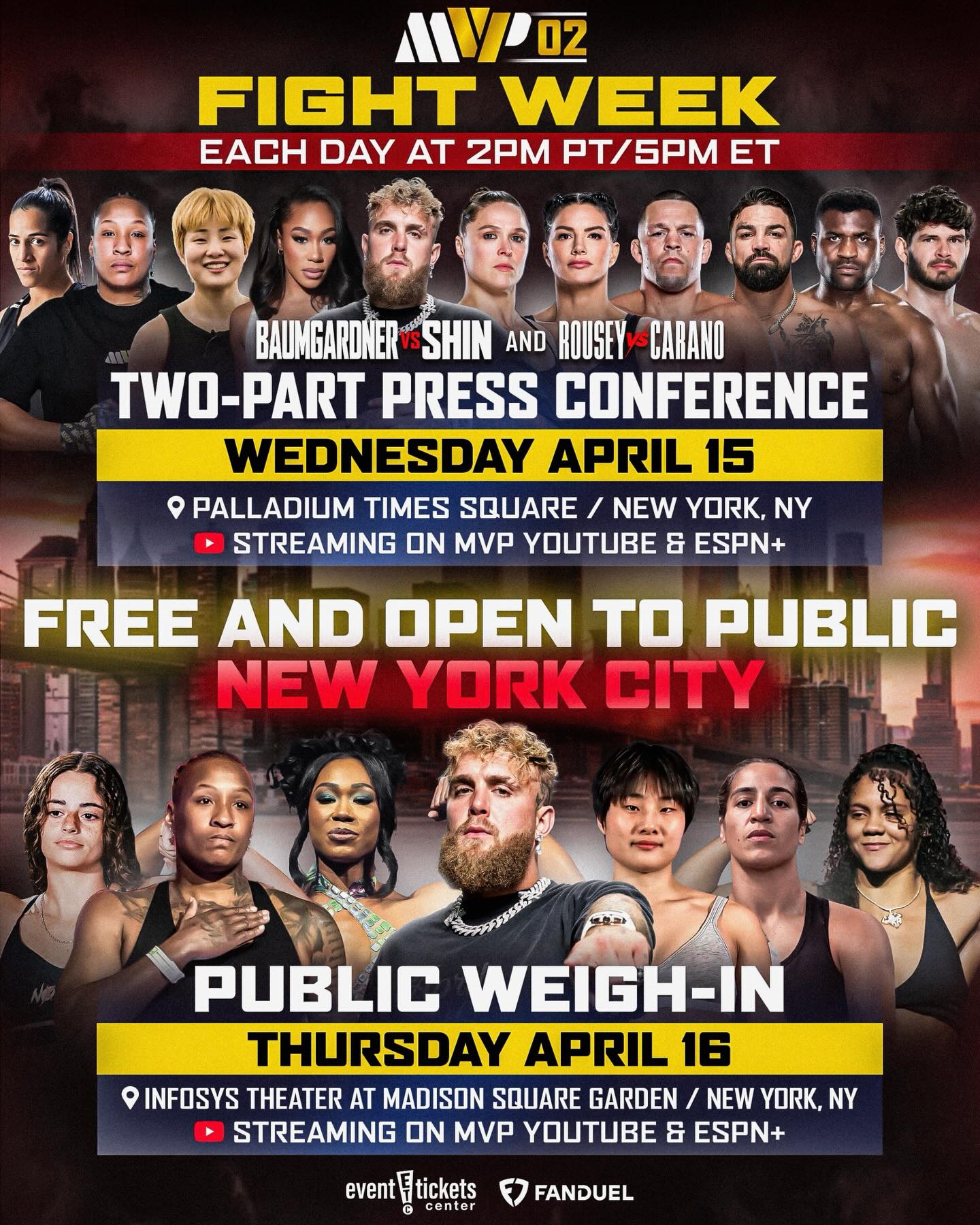 🔥🗽Fight Week is here and we’re bringing it to New York City all week long.🗽🔥

Wednesday, April 15🗓️
Two part press conference at Palladium Times Square📍
Baumgardner vs Shin and Rousey vs Carano👑
Streaming on MVP YouTube and ESPN+🎥

Thursday, April 16🗓️
Public weigh in at the Theater at Madison Square Garden📍
Streaming on MVP YouTube and ESPN+🎥

Free and open to the public. Don’t miss your chance to be part of it live.⚡️

#MVPW02 #RouseyCarano