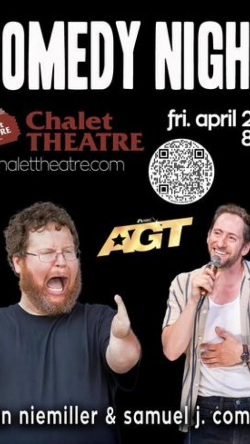 8PM FRIDAY APRIL 24TH
LIVE STAND-UP COMEDY
tickets at ChaletTheatre.com
