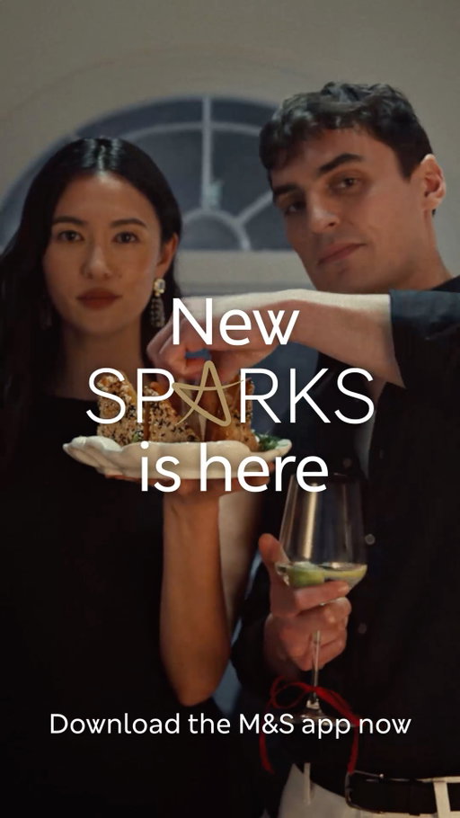 BIG Sparks news incoming 🎉

This is not just Sparks. This is your brand-new, transformed Sparks – and it’s a BIG deal.

When you shop with Sparks, you’ll earn money into your digital Sparks wallet to buy the things you love at M&S.

Download the M&S app and sign into Sparks, then check out your offers to start earning today!

T&Cs apply.

Collarless Cinched Jacket - T595621J
Cinched Waistcoat – T595621W
Skirt - T59 5621S
Kitten Heels – T02 3766
Sunglasses – T668318S
Short Collared Dress – T425303D
Black midi dress - T503520T
Patterned Polo – T301883A
Trousers – T175363M
Red Swimsuit - T521152S
Black Swimsuit – T521158S
Striped Rugby Shirt – T285108M
Jeans – T171722M
Cap – T096024
Harrington Jacket – T165147M
Crew Neck – T284960A
Trouser – T175363M
Hat – T096025
Drop Waist Midi Dress – T690019D
Heeled Sandals – T029860
Silk Dress – T503522T
Linen Shirt – T250101M
Trousers – T175363M