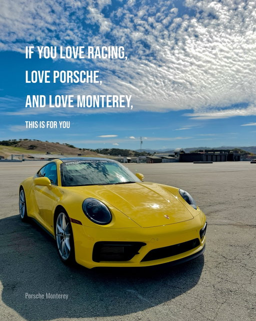 As a valued Porsche Monterey customer, you now have the opportunity to schedule a dedicated day at the track and experience the full performance of a Porsche, exactly as it was meant to be driven, with vehicles provided by the program.

The experience offers a full suite of programs, from foundational vehicle control instruction to advanced performance training, delivered on one of the world’s most storied racing circuits.

To book your Porsche Driving Experience at Laguna Seca, visit:
https://www.porschedriving.com/laguna-seca/booking/