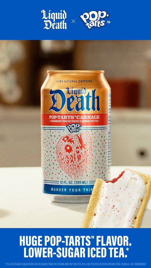Instantly go back to your degenerate childhood with new Pop-Tarts™ Carnage Iced Tea from @liquiddeath and @poptartsus.

With lower sugar*, huge Frosted Strawberry Pop-Tarts™ flavor, and 43mg of caffeine per can, every time you chug one you’ll feel just like a kid again. (Just be careful because you can’t be tried as a juvie anymore.)

Try this limited edition flavor on Amazon today before it (and your youth) slip away forever. Link in bio.