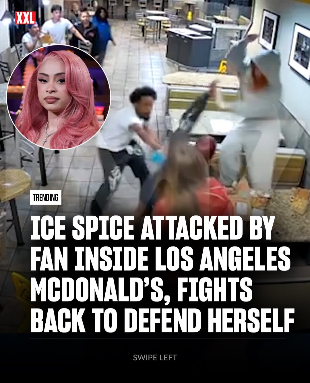 Ice Spice gets into a fight, shown in video footage obtained by TMZ, at a McDonald’s in Los Angeles early Wednesday morning (April 15) after a fan attempted to sit with the rapper, then proceeded to assault Ice first after being asked to leave the table.

The attacker, identified by TMZ as a woman named Vayah, approached the table where Ice and a friend were eating while attempting to get the rapper’s friend to slide over. Ice seemed visibly bothered by the approach and the woman and Ice began to exchange words. Vayah asks if Ice is from California and then hits Ice in the face after the confrontation gets heated.

The fight carried out into the street where Ice and the woman fought again.

Ice Spice’s attorney, Bradford Cohen, provided this statement to XXL regarding the attack.

“The unprovoked attack on my client has been reported to the LAPD and we will be pursuing any and all criminal and civil avenues to hold the perpetrators responsible for their actions. We are also exploring holding the location responsible for their apparent lack of appropriate security.”

Vayah spoke to TMZ and claimed she was just showing love to the rapper when she claims Ice was rude to her and called her a “b**ch,” resulting in the woman hitting Ice.