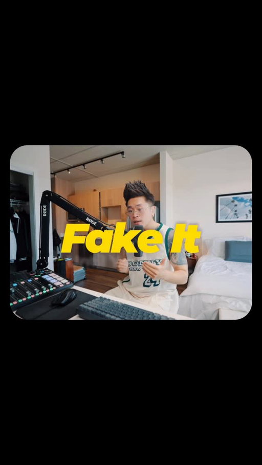 fake it til you make it