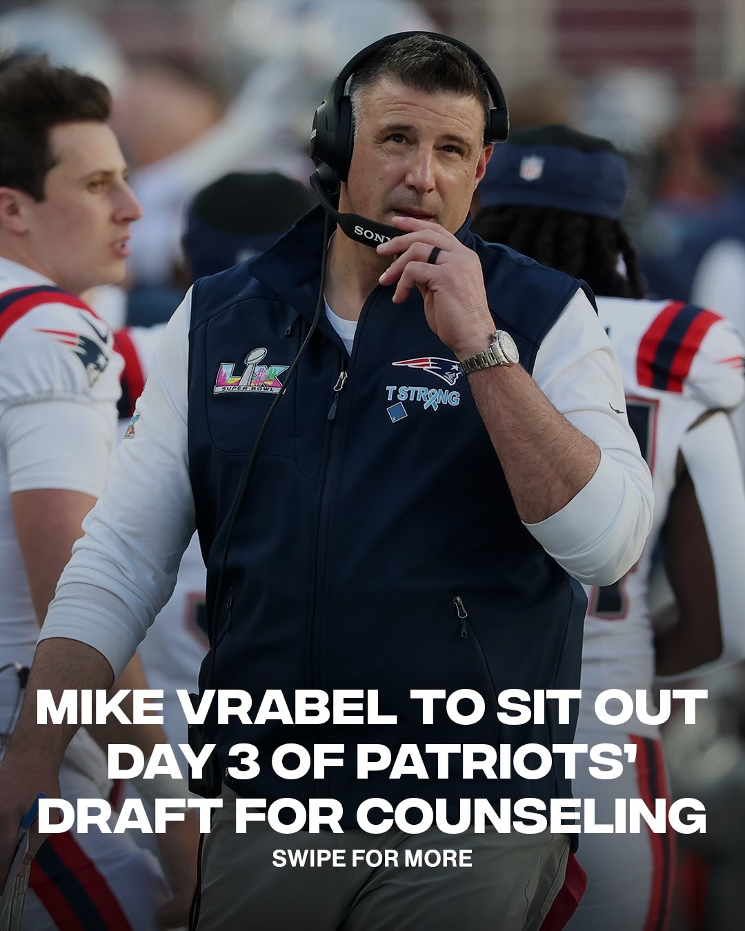 Patriots HC Mike Vrabel announces counseling, will miss Day 3 of draft amid viral resort photos with Dianna Russini

(via @mikereisspatriots)