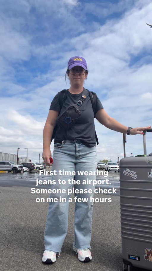 First time wearing jeans to the airport.