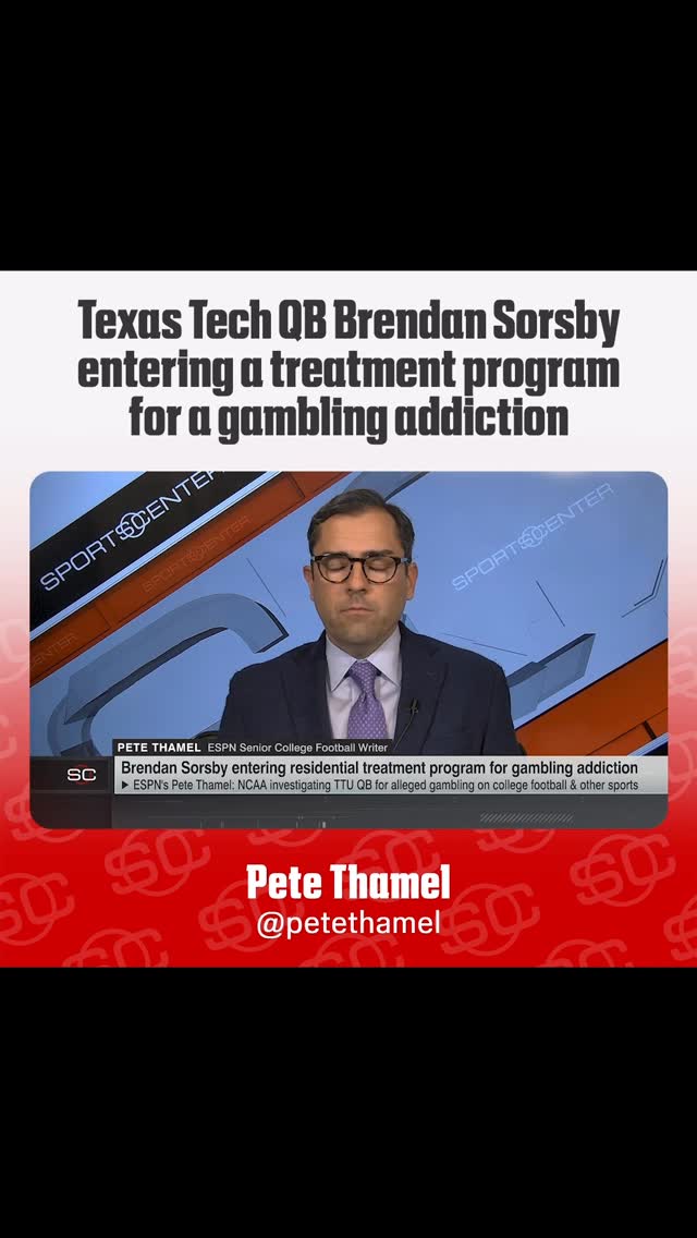 Pete Thamel shares more details on Texas Tech’s Brendan Sorsby entering a residential treatment program for a gambling addiction and the impact on the Red Raiders football program.
