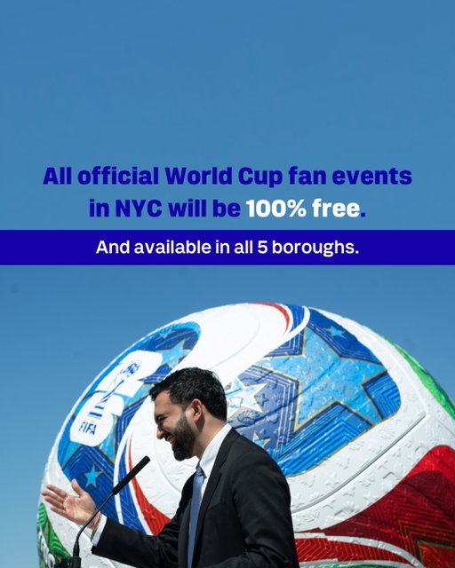 The World Cup is coming to our backyard, and we’re making sure every New Yorker can be a part of it. 

This summer, FIFA fan events will be free in all five boroughs.

Thank you to the NYNJ Host Committee and Governor Hochul for joining our mission to make this summer of soccer affordable for everyone. See the full schedule at nynjfwc26.com