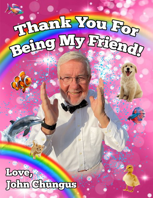 I am so happy to have all my friends here on the internet. This is my message to you all 😁