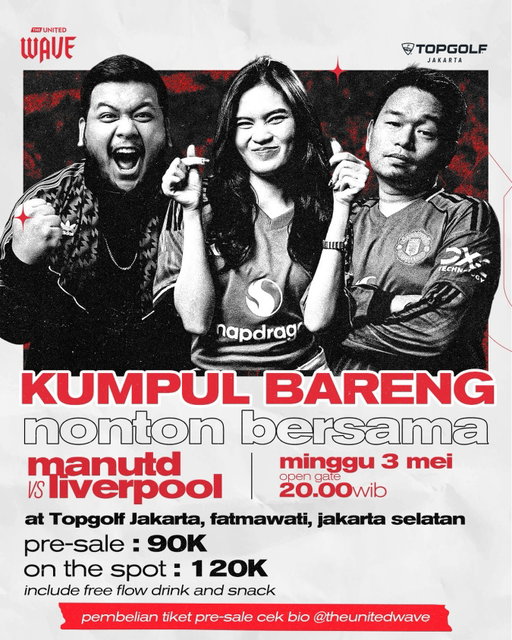 𝐋𝐀𝐆𝐀 𝐁𝐈𝐆 𝐌𝐀𝐓𝐂𝐇 𝐓𝐄𝐑𝐀𝐊𝐇𝐈𝐑 𝐃𝐈 𝐌𝐔𝐒𝐈𝐌 𝐈𝐍𝐈‼️

Mana nih yang dari kemarin udah nanyain kapan kita kumpul bareng lagi? AYOOO KITA GASKANNN! 🤩

🏟️ Manchester United vs Liverpool
🗓️ 3 Mei 2026
📍 Topgolf Jakarta, Fatmawati, Jakarta Selatan

Open gate: 20.00 WIB

Pricelist:
➡️ Pre-sale: 90K
➡️ On the Spot: 120K

𝙋𝙚𝙢𝙗𝙚𝙡𝙞𝙖𝙣 𝙩𝙞𝙠𝙚𝙩 𝙥𝙧𝙚-𝙨𝙖𝙡𝙚 𝙢𝙚𝙡𝙖𝙡𝙪𝙞 𝙡𝙞𝙣𝙠 𝙮𝙖𝙣𝙜 𝙖𝙙𝙖 𝙙𝙞 𝙗𝙞𝙤 @theunitedwave 𝙮𝙖! 🤝🏻

**Sudah termasuk free flow drink & snack**

LET'S GOOOOOO 🫡🤙🏻

#TheUnitedWave #WeAreWave #MUFC