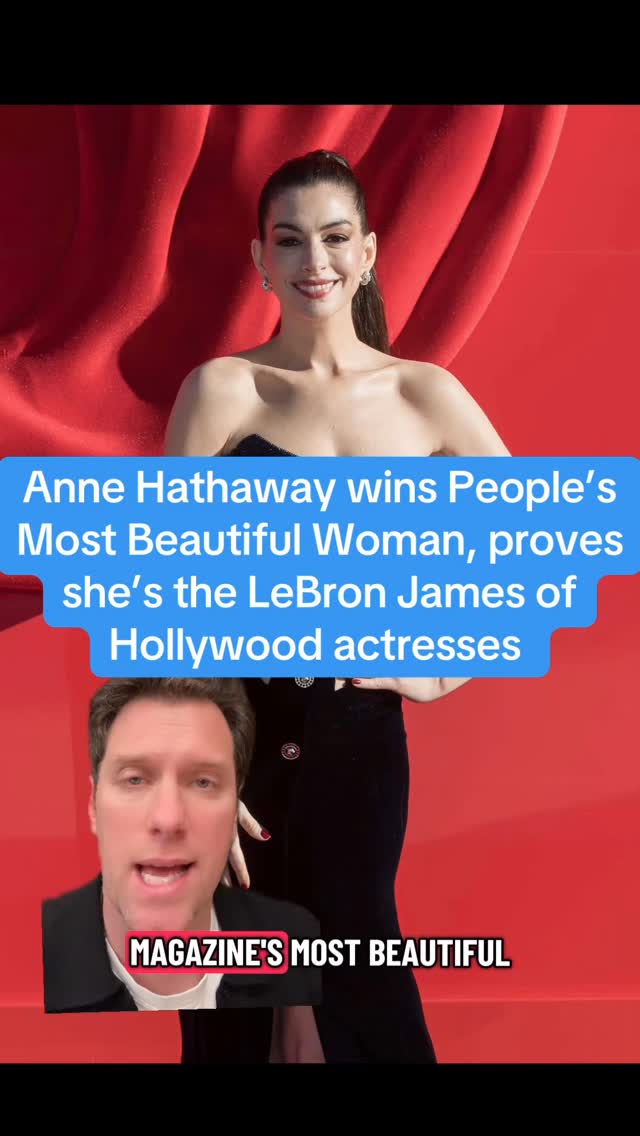Anne Hathaway wins People’s Most Beautiful Woman, proves she’s the LeBron James of Hollywood actresses. This sort of longevity is undeniable. Of course it’s only possible if you have a boatload of money, and it’s a fun reminder that you’re not ugly, you’re just poor