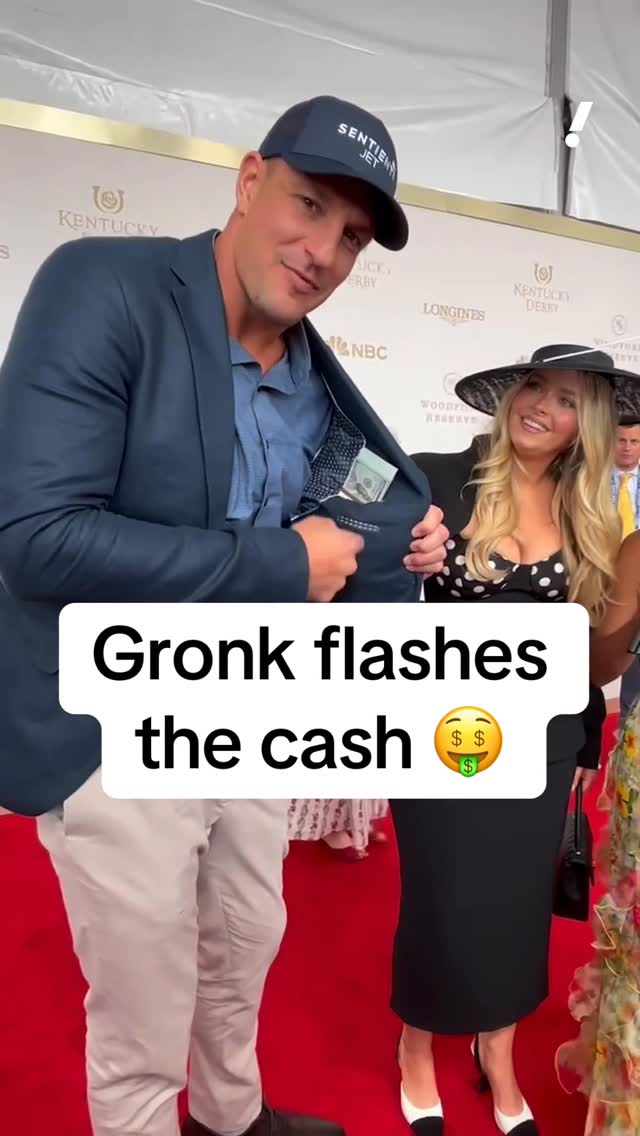 Rob Gronkowski pulls up to the Kentucky Derby ready to spend 💰