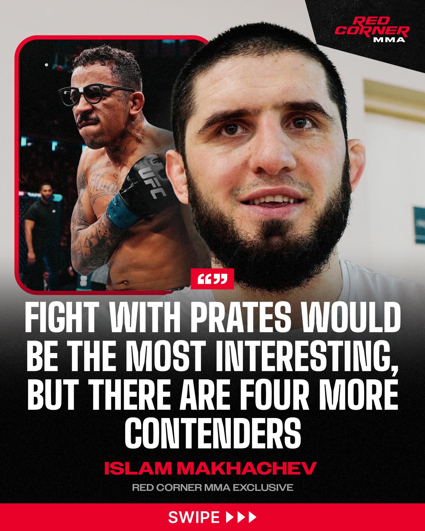 “Prates did an excellent job, but the UFC haven’t informed me [about the next fight] yet,” Islam Makhachev told Red Corner MMA when asked about his reaction to Carlos Prates’ victory over Jack Della Maddalena.

“I’ve got three or four possible match-ups. Kamaru Usman is also up there. Ian Garry, Morales, Prates. Shavkat might be number five,” he said when discussing potential opponents for his next fight.

Stay tuned and follow @RedCorner.MMA for more exclusive videos from Islam’s training camp in Kislovodsk, Russia