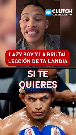 Lazy Boy relata sus aprendizajes de su pelea más difícil en Tailandia 🔥