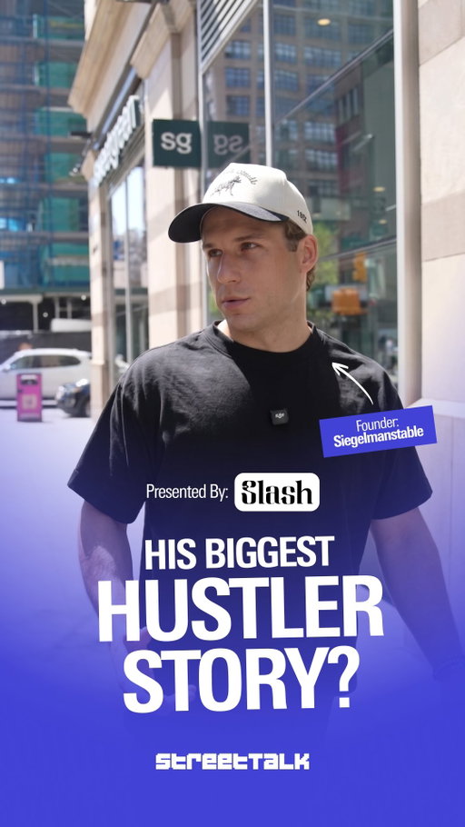 What is @max_siegelman biggest hustler story ?