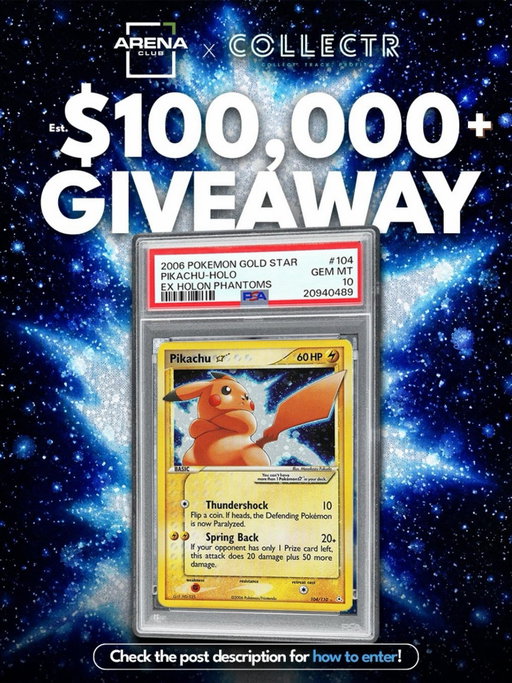 🚨 MASSIVE GIVEAWAY! 🚨

A $100K+ Pikachu Gold Star is up for grabs and there are only 3 weeks left to enter the Arena Club Gold Star Giveaway 👀⚡

How do you enter?

To enter - all you have to do is follow @arenaclub on Instagram. For rules and more information, visit arenaclub.com/giveaway

* OPTIONAL *

1️⃣ Follow @getcollectr on Instagram
2️⃣ Like this post
3️⃣ Tag 2 friends and share this post

#collectr #pokemon #pikachu #goldstar #giveaway