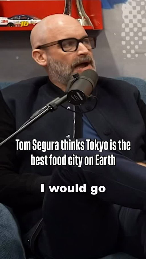 Tom Segura said the food in Tokyo is next level