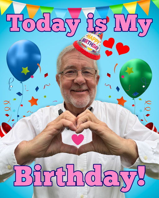 Today is my Birth day. I am excited for this next year of making you all smile 😁