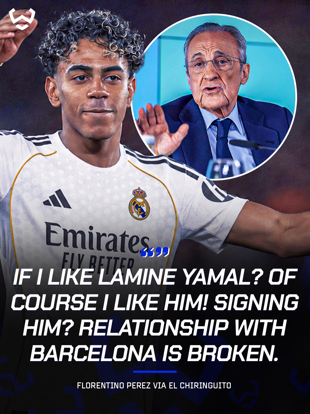 Florentino Pérez on Lamine Yamal: “Of course I like him!”, he told El Chiringuito 🇪🇸👀

On signing him, Pérez laughed and said: “Our relationship with Barcelona is completely broken.”

“We’ve always gone after the best players. I signed Figo, Zidane, Ronaldo, Beckham… then came Cristiano, Kaká, and even Benzema after visiting his house personally.”

“When there’s a top player, I always try to sign him.”