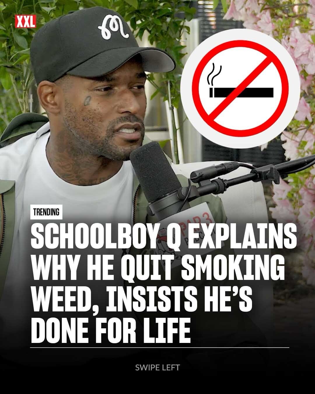 ScHoolboy Q explains why he quit smoking weed and insists he’s done for life.

On Thursday (May 14), the TDE rapper was a guest on the Par 3 Podcast with J.R. Smith & Stephen Malbon. During the sit-down, Q revealed he quit partaking in marijuana. Q said he got burnt out after smoking 20 times a day for years, but mainly quit to show his daughters that you can do anything you put your mind to. The Los Angeles MC claims that after quitting, he will never blaze again.
