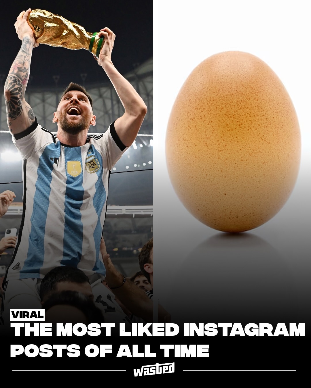 A handful of Instagram posts have crossed into internet history, accumulating tens of millions of likes and turning individual moments into shared global events. Lionel Messi's post lifting the FIFA World Cup trophy after Argentina's December 2022 win in Qatar remains the most-liked Instagram post ever, with over 75 million likes. The image arrived as the resolution of one of the most-watched sporting events in history, with an estimated 1.5 billion viewers tuning in for the final.

Above it on the all-time chart sits an egg. Account @world_record_egg, launched in January 2019 with the sole goal of becoming the most-liked Instagram post, racked up 60 million likes within days, dethroning Kylie Jenner's previous record. The egg was revealed to be a mental health campaign aimed at young people.

Other entries include Cristiano Ronaldo's tributes to friends and family, posts marking the death of football legend Diego Maradona, and Chadwick Boseman's farewell post in 2020. At that scale, an individual post becomes a global moment everyone experiences together.

Sources: Instagram, Statista, Variety.