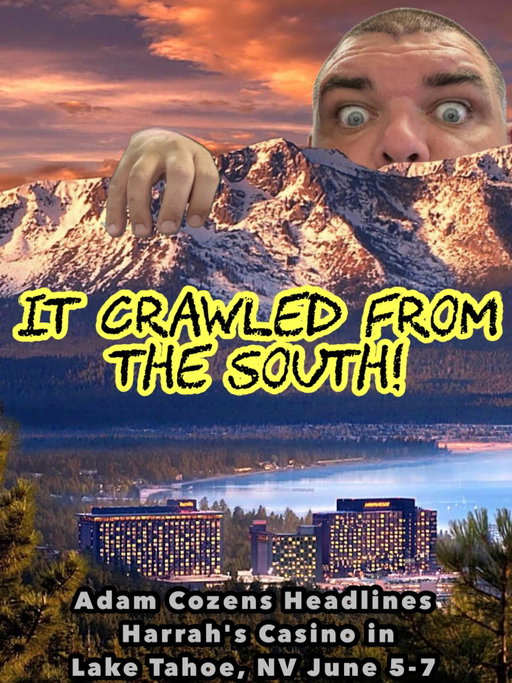 Well, look at that! I'll be back in Lake Tahoe directly situated on the borderline of California and Nevada to headline Harrah's Casino for three nights of ideally funny stand up comedy! Oh yeah! June 5-7 or whatever I put in the image. 
•
•
•
#comedy #standup #laketahoe #harrahscasino #adamcozens