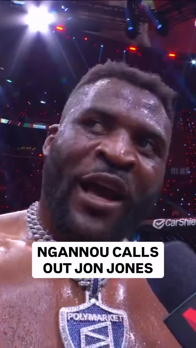 Francis Ngannou calls out Jon Jones after a big KO victory.