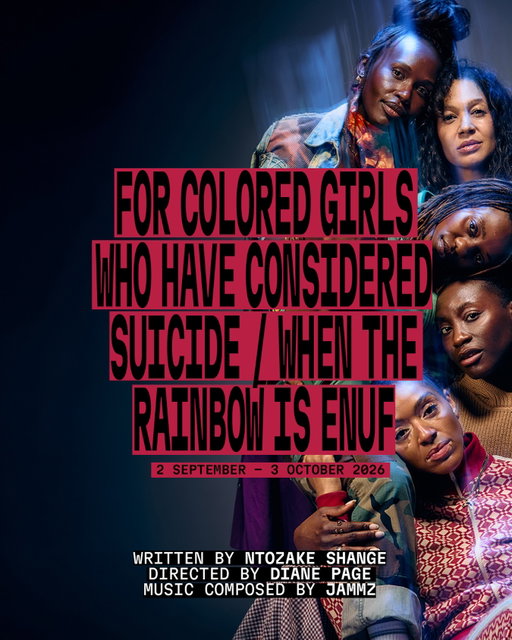 Show three: a landmark, fifty years on.
Directed by @dianepage_7. Music by @jammzthemyth.
Written by Ntozake Shange.

for colored girls who have considered suicide / when the rainbow is enuf
2 September – 3 October 2026

“sing a black girl’s song / bring her out / to know herself / to know you”

Love, violence, joy, survival.
Ntozake Shange’s choreopoem returns.
A landmark of theatre. Long overdue in London.

Fifty years on. Still enuf.

Cast announced soon.

Yard Residents on sale Thursday 21 May.
Yard Regulars on sale Friday 22 May.
General on sale Thursday 28 May.

Become a member — 🔗 in bio