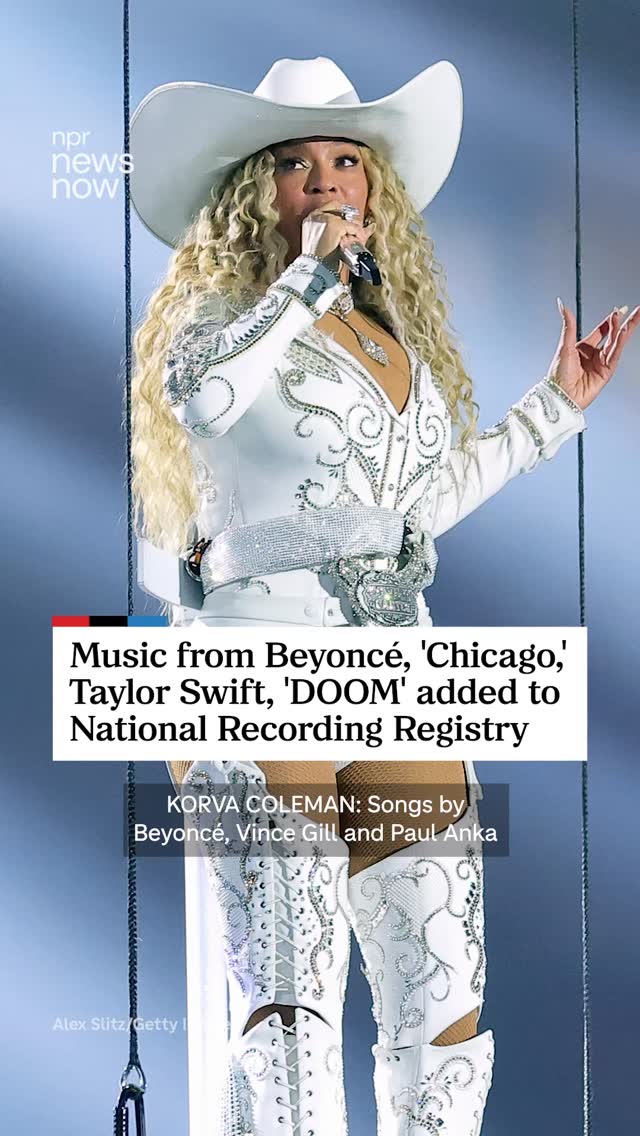 Music by Beyoncé, Vince Gill and Paul Anka has been added to the National Recording Registry at the Library of Congress.⁠
⁠
This year’s additions span generations and genres. There’s also music by Spike Jones and His City Slickers, José Feliciano and the 1975 original cast album of Chicago. There’s music from Chaka Khan, Taylor Swift, the video game "DOOM" and Weezer.⁠
⁠
The Library of Congress says the registry preserves the “defining sounds” of American history and culture.⁠
⁠
Check out NPR News Now wherever you listen to podcasts for more of today’s news.