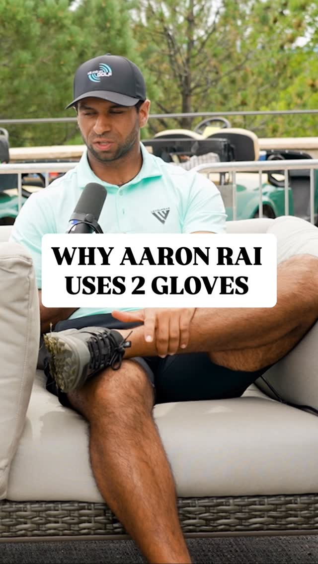 Aaron Rai explains why he always wears two gloves when he golfs.