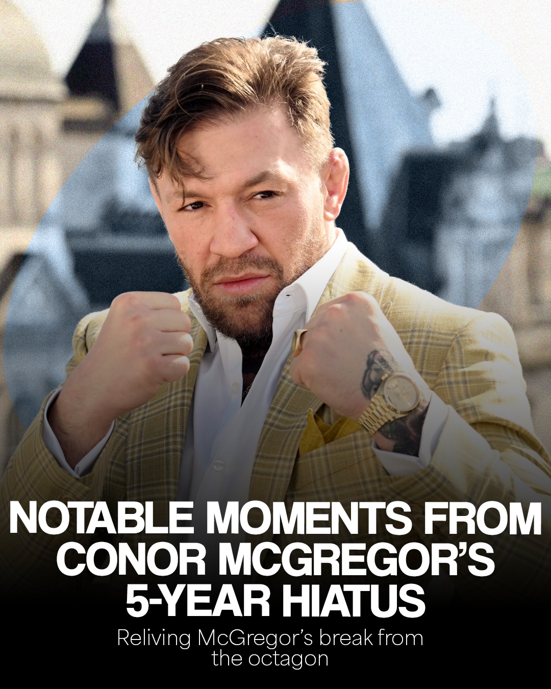 Dana White shocked the fight world when he announced that Conor McGregor will be returning to the octagon in July to fight Max Holloway.

McGregor may have taken a break from the ring, but the controversial MMA legend found ways to stay in the spotlight. 

Swipe to relive some of the craziest moments from Conor’s 5-year hiatus.