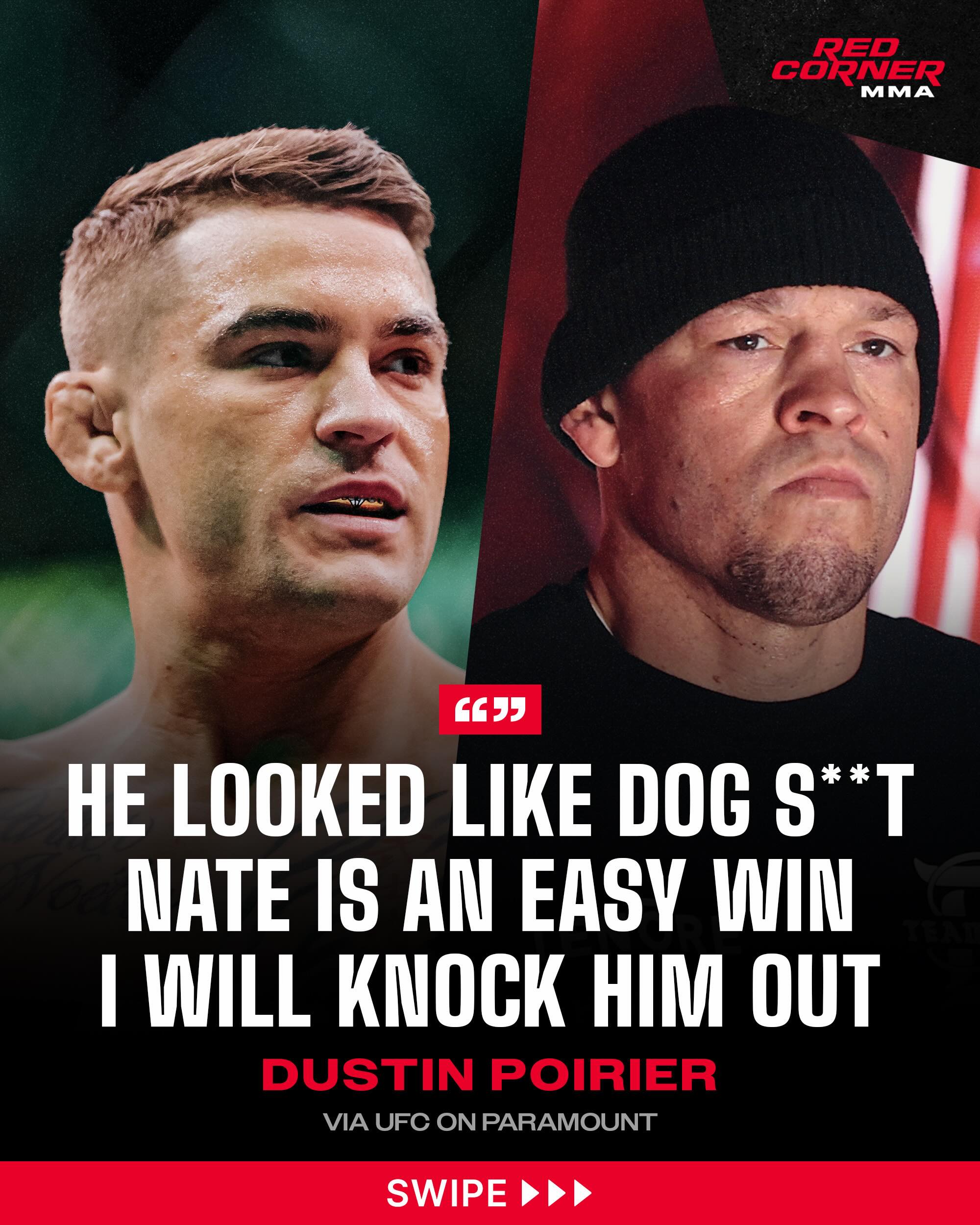 Dustin Poirier had some strong words for Nate Diaz while reflecting on Diaz’s recent performance against Mike Perry, saying he looked awful and like he didn’t want to be in there, even saying he’d get back in the testing pool to fight Nate one day. 👀

“He looked like dog s**t. He looked horrible. He looked like he didn’t want to be in there, like a punching bag. After a performance like that, it’s like I’m picking on somebody if I’m chasing Nate Diaz the way he looked. It’s like I’m picking on an easy fight, an easy win. But Nate Diaz, I will knock you clean out if we fight.”

Via @ufconparamount