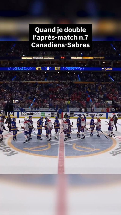 Quand je double l’après-match n.7 Canadiens-Sabres