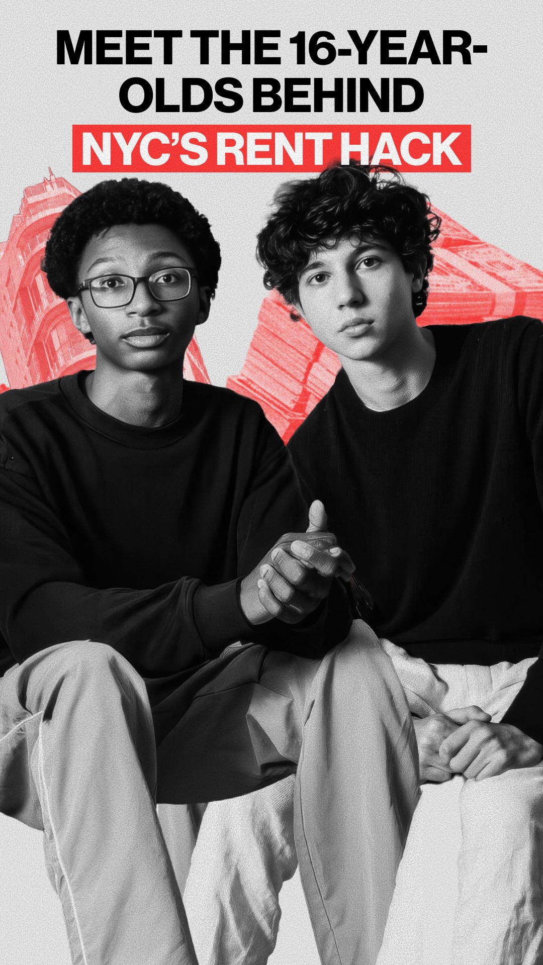 These 16-year-olds built a tool from their bedrooms to help people find affordable apartments to rent in New York City.

After years of trailing his father through exhausting searches for an affordable apartment, Beckett
Zahedi finally decided he’d had enough.

So one summer, he taught himself to code using YouTube and AI, with his friend Derrick Webster Jr.

Together they launched a site [@tryrealerestate] listing affordable apartments, the kind most New Yorkers had never seen before.

The site exploded in popularity, and the pair landed investment to take it to the next level.

But even with the success, their feet have stayed firmly on the ground…

Homework still comes before busines